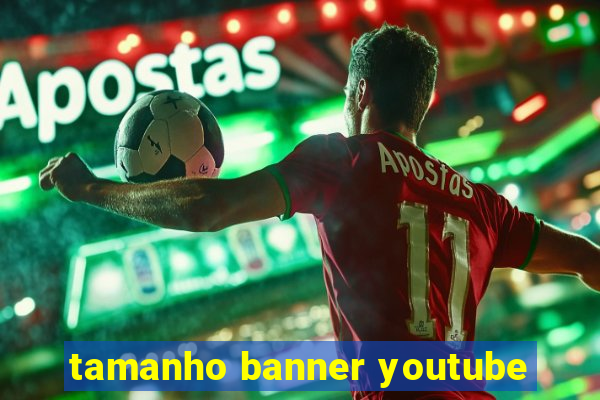 tamanho banner youtube